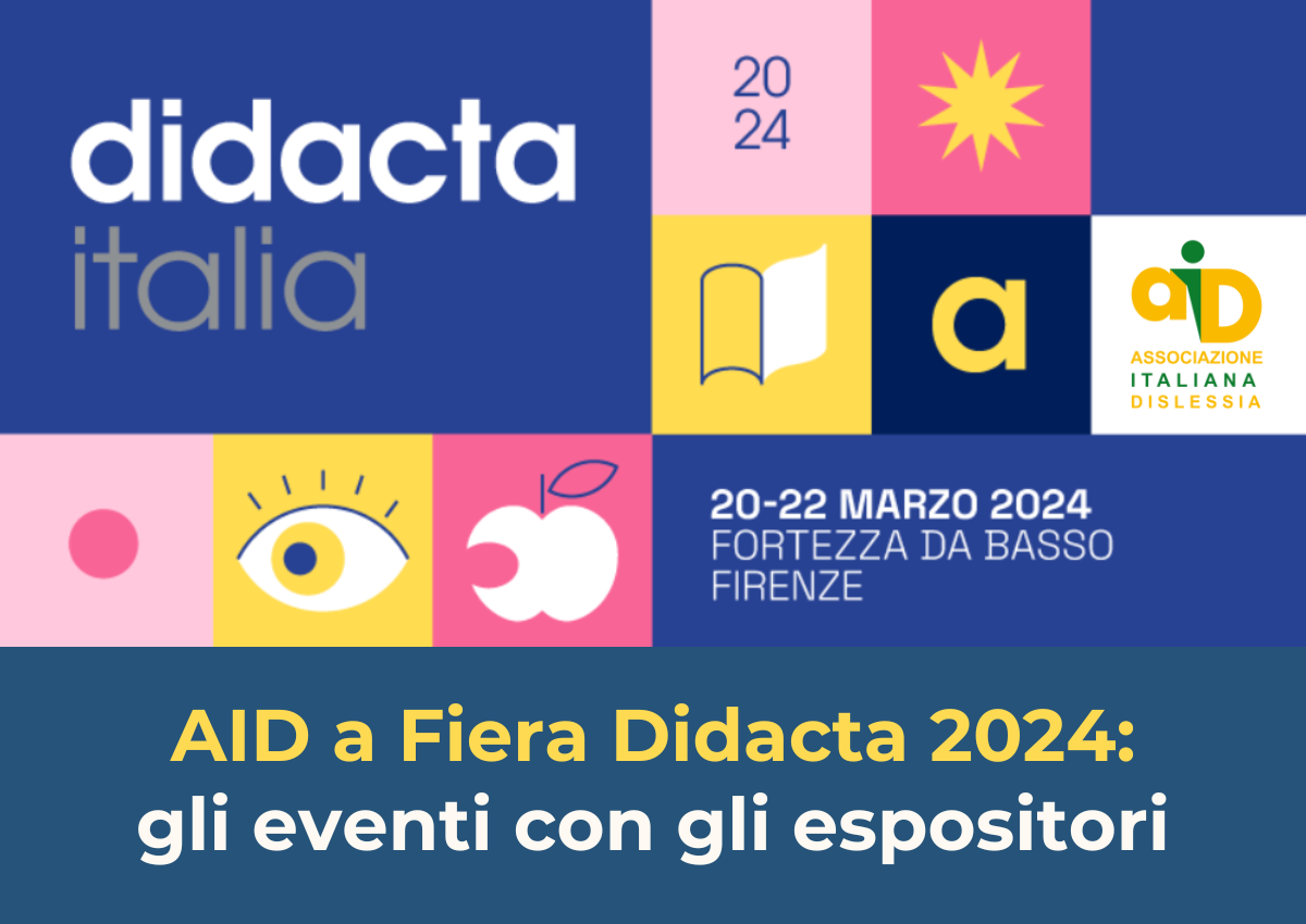 Dal 20 al 22 febbraio AID partecipa a Fiera Didacta con una serie di interventi finalizzati a promuovere la didattica inclusiva e l'autonomia nell'apprendimento, in collaborazione con espositori che operano in ambito educativo