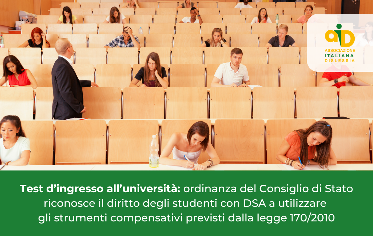 Test d’ingresso all’università: il Consiglio di Stato riconosce il pieno diritto degli studenti con DSA a utilizzare gli strumenti compensativi previsti dalla legge 170/2010