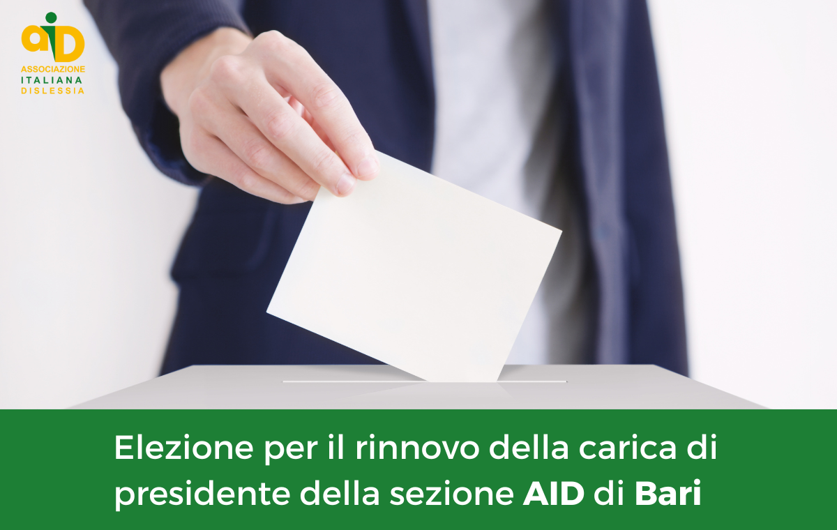 L'Associazione Italiana dislessia organizza un'assemblea riservata ai Soci AID della sezione di Bari, in regola con la quota associativa 2023, per il rinnovo della carica di Presidente provinciale.