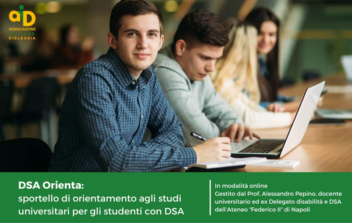 DSA Orienta: sportello di orientamento agli studi universitari per gli studenti con DSA