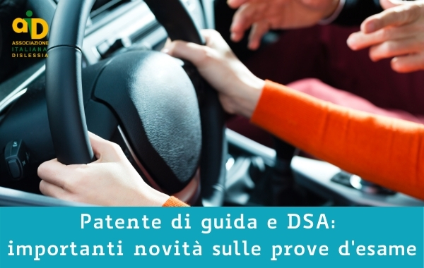 Patente di guida e DSA: importanti novità sulle prove d'esame