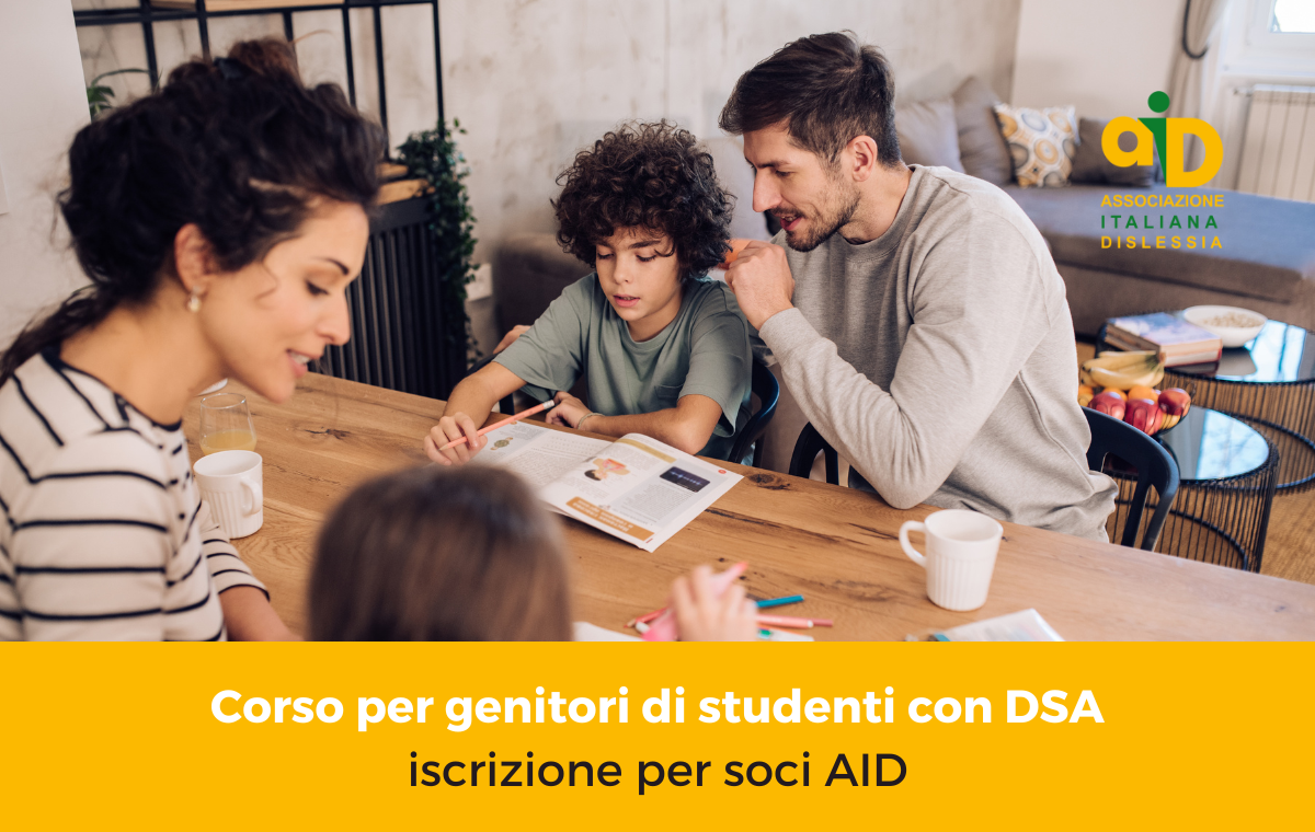 Corso per genitori di studenti con DSA 2023 - iscrizione per soci AID