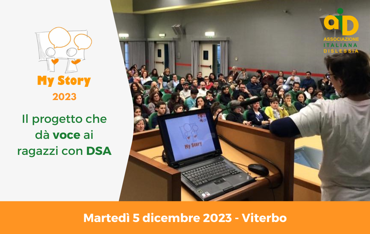 My Story, il progetto promosso da AID per dare voce ai ragazzi con DSA, fa tappa a Viterbo con una giornata dedicata alla condivisione di esperienze e riflessioni sui Disturbi Specifici dell'apprendimento.